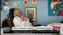 EXCLU - Le Pr Raoult affirme dans 