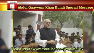Politician Abdul Quayyum Khan Kundi is delivering special message to political friends belong to PPP and PMLN
