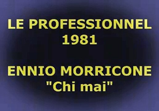 Ennio Morricone : Le Professionnel (Chi Mai)