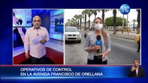 Informe en vivo | Intensos operativos de control en la avenida Francisco de Orellana