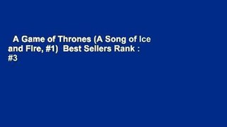 A Game of Thrones (A Song of Ice and Fire, #1)  Best Sellers Rank : #3