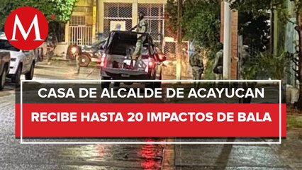 Balean casa de alcalde de Acayucan, Veracruz