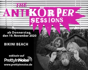 BIKINI BEACH - The Antikörper Sessions (Preview Teaser 19. November 2020)