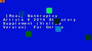[Read] Bankruptcy Article 9 2014 Statutory Supplement (Visilaw Version)  For Online