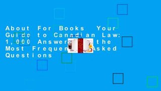 About For Books  Your Guide to Canadian Law: 1,000 Answers to the Most Frequently Asked Questions