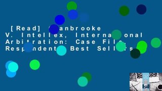 [Read] Cranbrooke V. Intellex, International Arbitration: Case File, Respondent  Best Sellers