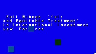 Full E-book  'fair and Equitable Treatment' in International Investment Law  For Free