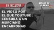 El vídeo por el que YOUTUBE CENSURA a 'Un MURCIANO ENCABRONAO'