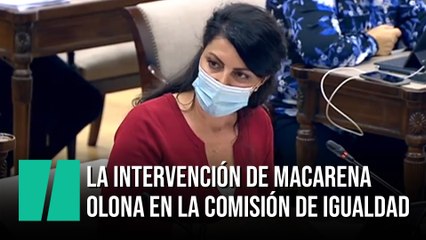 La intervención de Macarena Olona en la Comisión de Igualdad