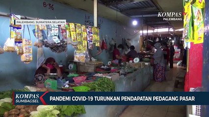Pandemi Covid-19 Turunkan Pendapatan Pedagang Pasar