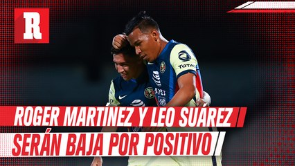 Roger Martínez y Leo Suárez, serán bajas para los cuartos de final por positivo