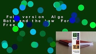 Full version  Algo Bots and the Law  For Free