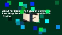 About For Books  The Future of Commercial Law: Ways Forward for Change and Reform  Review