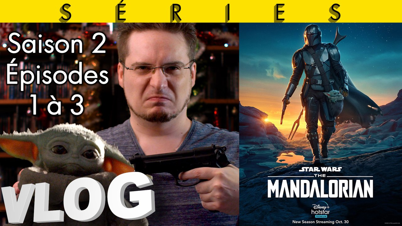 Vlog #646 - The Mandalorian Mi-Saison 2