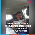 Joven se deprime por el descuento de impuestos en su primer salario