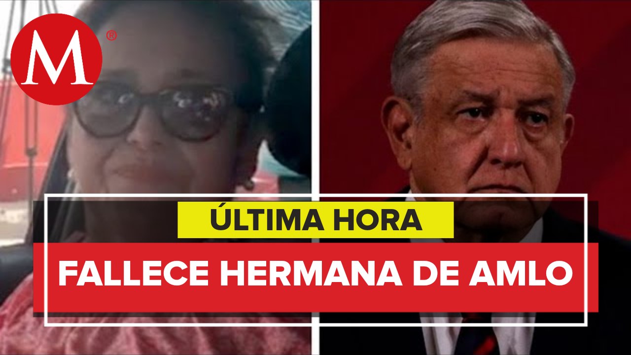 Muere hermana de AMLO, Candelaria López Obrador