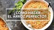 ¿Cómo hacer el arroz perfecto?| Cocina Delirante