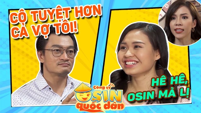 Osin Lê Lộc bị bà chủ ÁO VÀNG ĐÁNH GHEN mỗi tội không TÀNG HÌNH - CÔNG TY OSIN QUỐC DÂN