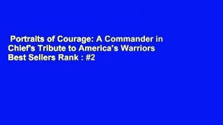 Portraits of Courage: A Commander in Chief's Tribute to America's Warriors  Best Sellers Rank : #2