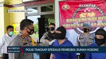 Polisi Tangkap Spesialis Pembobol Rumah Kosong