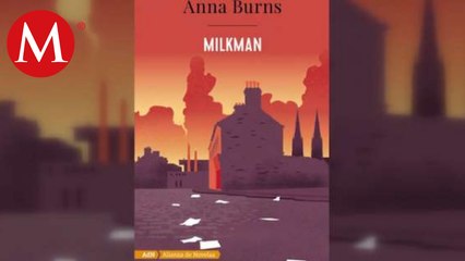 La Recomendación Literaria | "Milkman", de Anna Burns