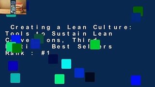 Creating a Lean Culture: Tools to Sustain Lean Conversions, Third Edition  Best Sellers Rank : #1