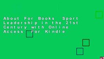 About For Books  Sport Leadership in the 21st Century with Online Access  For Kindle