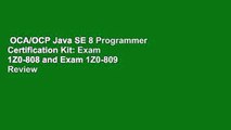 OCA/OCP Java SE 8 Programmer Certification Kit: Exam 1Z0-808 and Exam 1Z0-809  Review