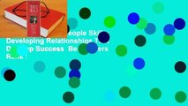 [Read] Dynamic People Skills: Developing Relationships That Develop Success  Best Sellers Rank :