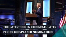 The Latest: Biden congratulates Pelosi on speaker nomination, and other top stories in politics from November 19, 2020.