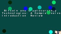 Bitcoin and Cryptocurrency Technologies: A Comprehensive Introduction  Review