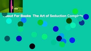 About For Books  The Art of Seduction Complete