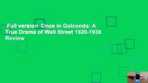 Full version  Once in Golconda: A True Drama of Wall Street 1920-1938  Review