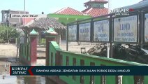 Dampak Abrasi, Jembatan Dan Jalan Poros Desa Hancur