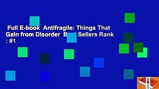 Full E-book  Antifragile: Things That Gain from Disorder  Best Sellers Rank : #1