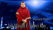 Jab Masjid E Nabvi Kay | HD Video | Naat | Mariam Warsi | Naat