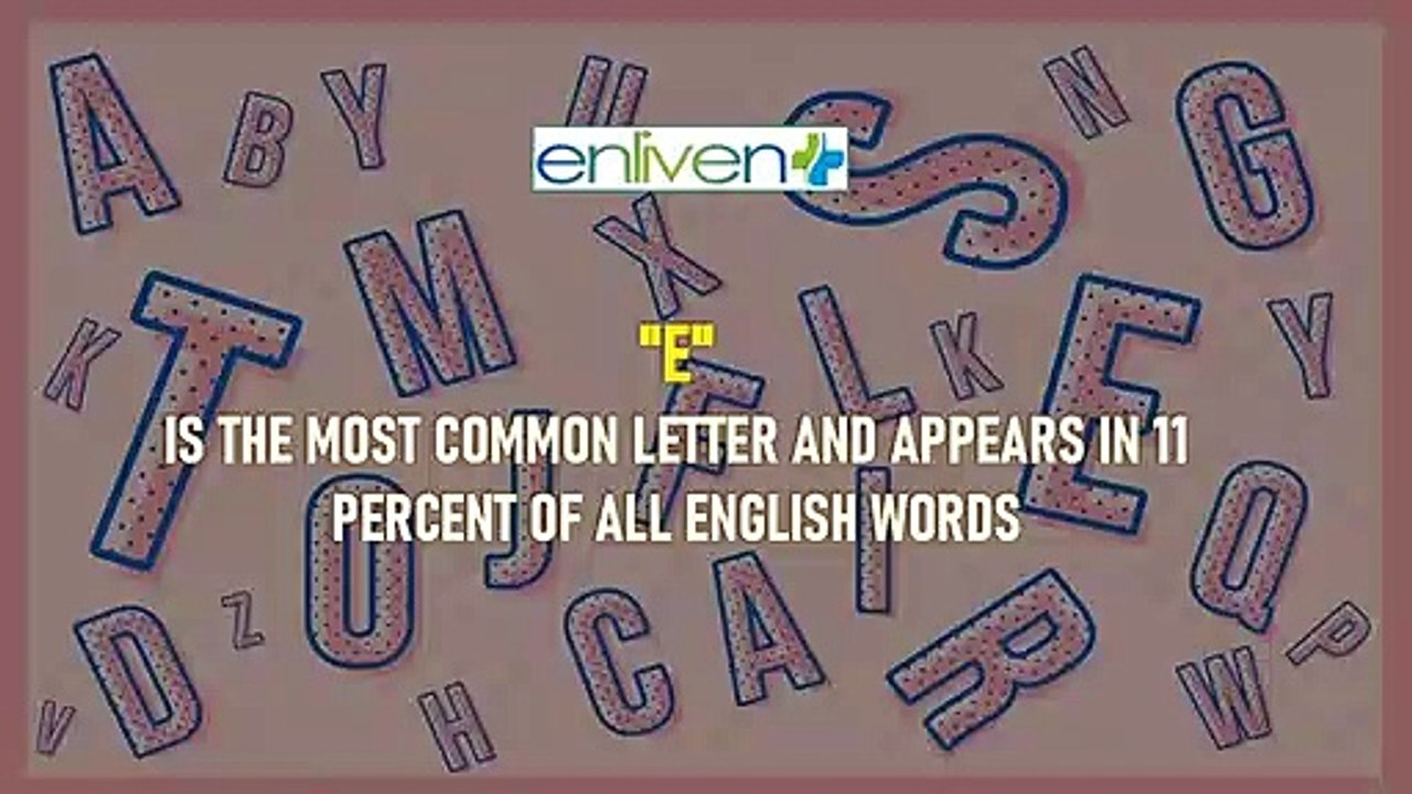 "E" is the most common letter and appears in 11 percent of all english words.