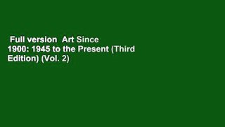 Full version  Art Since 1900: 1945 to the Present (Third Edition) (Vol. 2)  Best Sellers Rank : #4