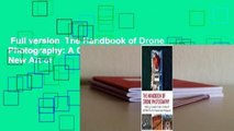 Full version  The Handbook of Drone Photography: A Complete Guide to the New Art of