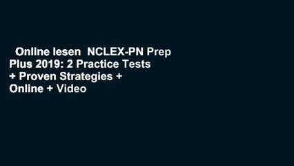 Online lesen  NCLEX-PN Prep Plus 2019: 2 Practice Tests + Proven Strategies + Online + Video