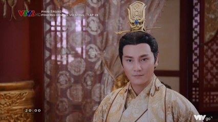 Phượng Hoàng Vô Song TẬP 28 (Thuyết Minh VTV2) - Phim Hoa ngữ