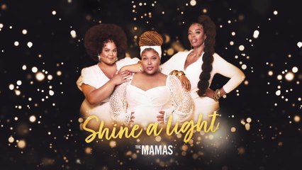 The Mamas - Shine A Light