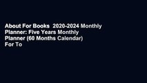 About For Books  2020-2024 Monthly Planner: Five Years Monthly Planner (60 Months Calendar) For To