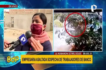 SJL: empresaria asaltada señala a trabajadores de banco como sospechosos de 'dateo'