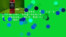 About For Books  Perry's Chemical Engineers' Handbook, 9th Edition  For Online