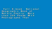 Full E-book  National Geographic Book of Nature Poetry: More than 200 Poems With Photographs That