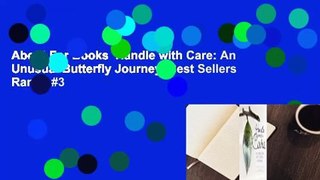 About For Books  Handle with Care: An Unusual Butterfly Journey  Best Sellers Rank : #3