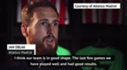 I am in great shape for Barcelona, as are my team - Oblak