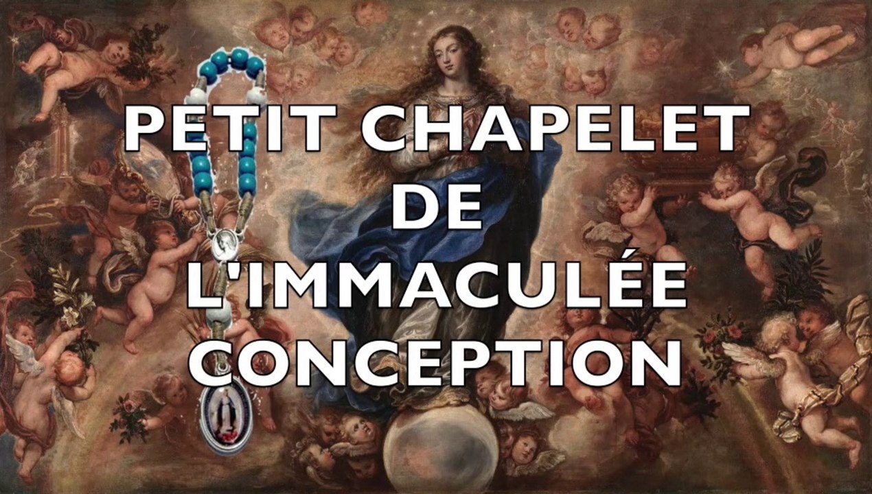 PETIT CHAPELET DE L'IMMACULÉE CONCEPTION - Fête le 8 décembre - Prière à l'immaculée conception, avec texte - Français
