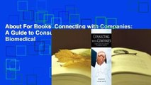About For Books  Connecting with Companies: A Guide to Consulting Agreements for Biomedical